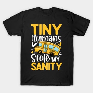 Tiny Humans Stole My Sanity T-Shirt